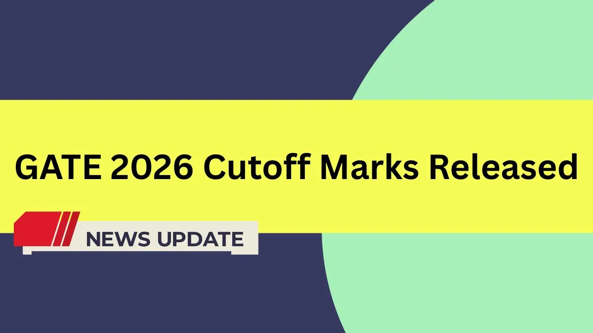 GATE 2026 Cutoffs Out! Check Your Score Now A graphic showing the text 'GATE 2026 Cutoff Released' with logos of engineering branches like CSE, ME, and EE.