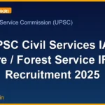 UPSC Civil Services IAS Pre / Forest Service IFS Recruitment 2025