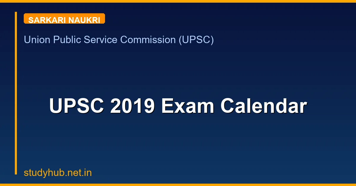 UPSC 2019 Exam Calendar