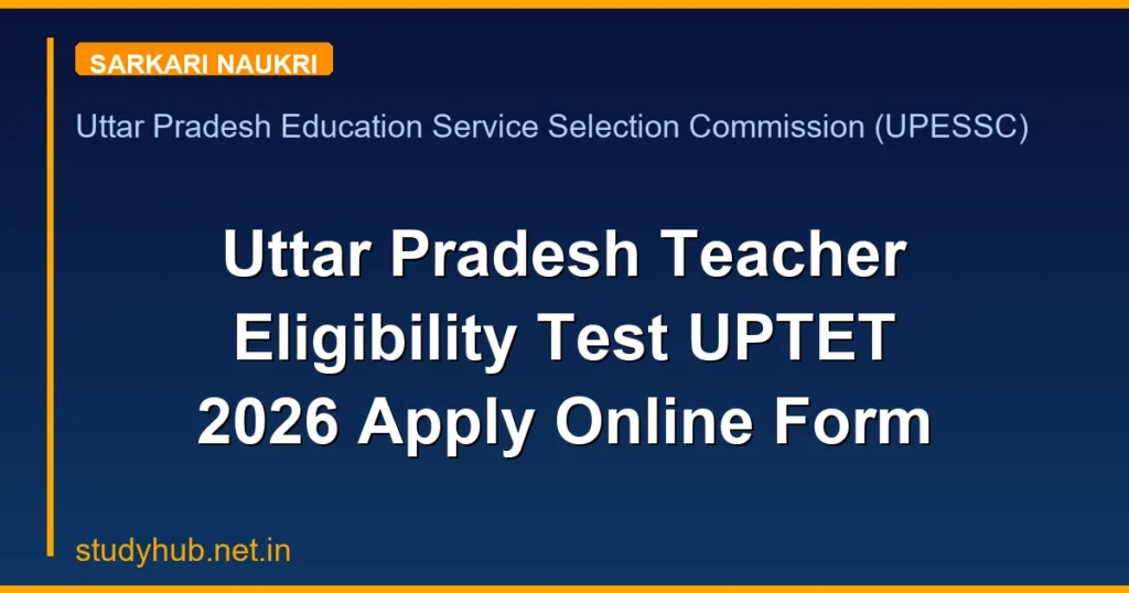 Uttar Pradesh Teacher Eligibility Test UPTET 2026 Apply Online Form