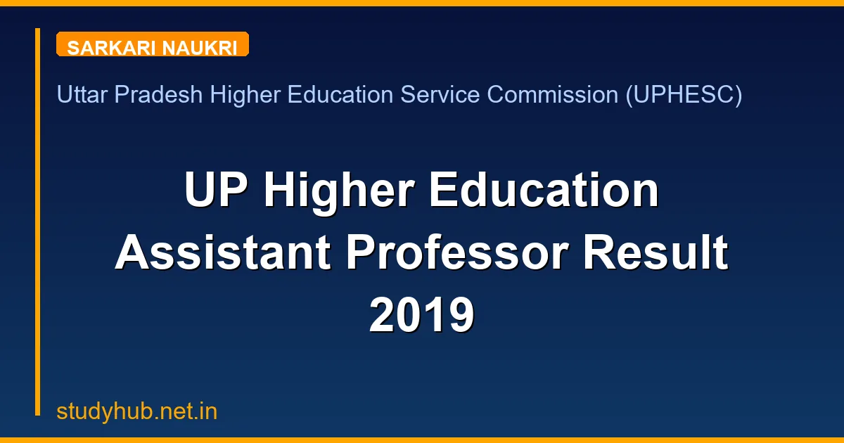 UP Higher Education Assistant Professor Result 2019