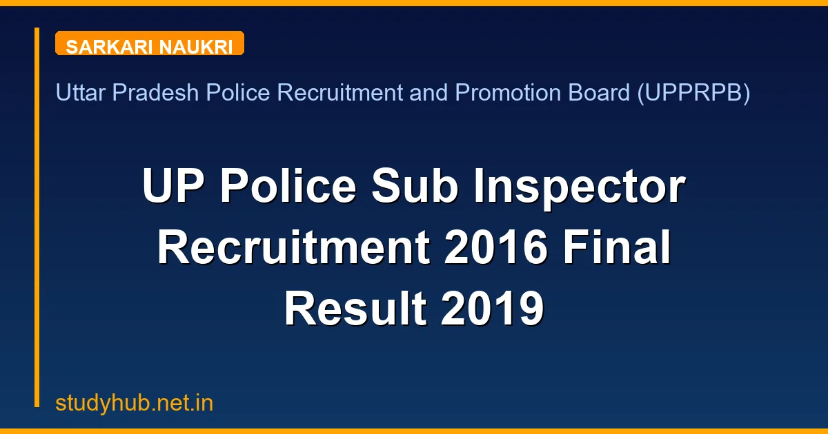 UP Police Sub Inspector Recruitment 2016 Final Result 2019