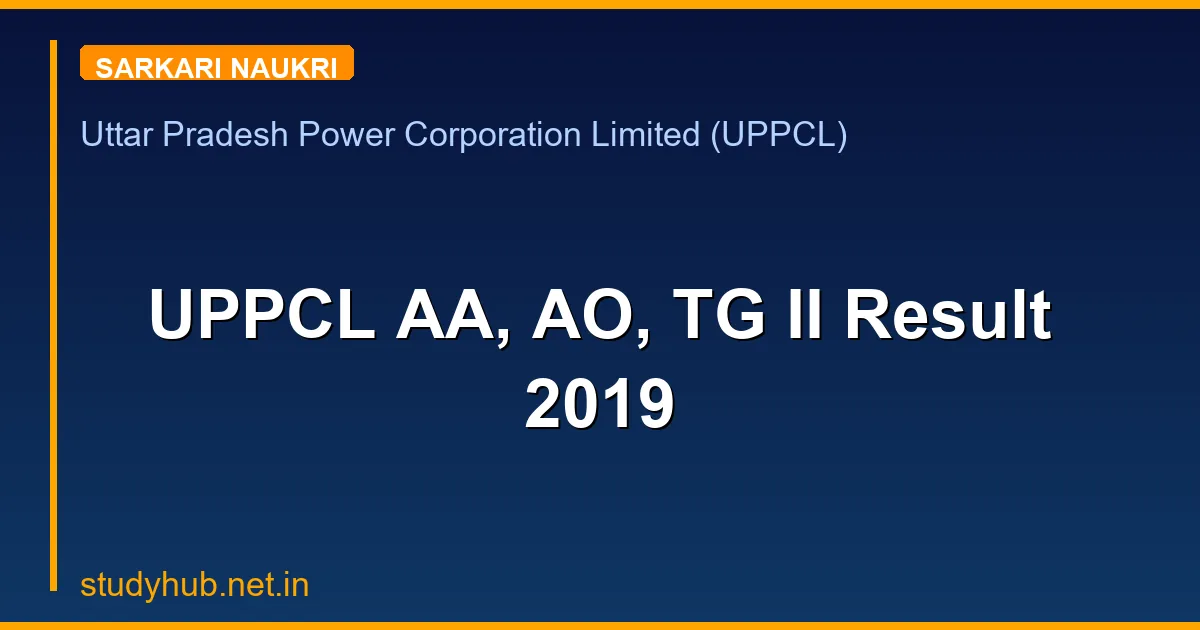 UPPCL AA, AO, TG II Result 2019