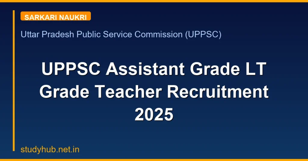 UPPSC Assistant Grade LT Grade Teacher Recruitment 2025