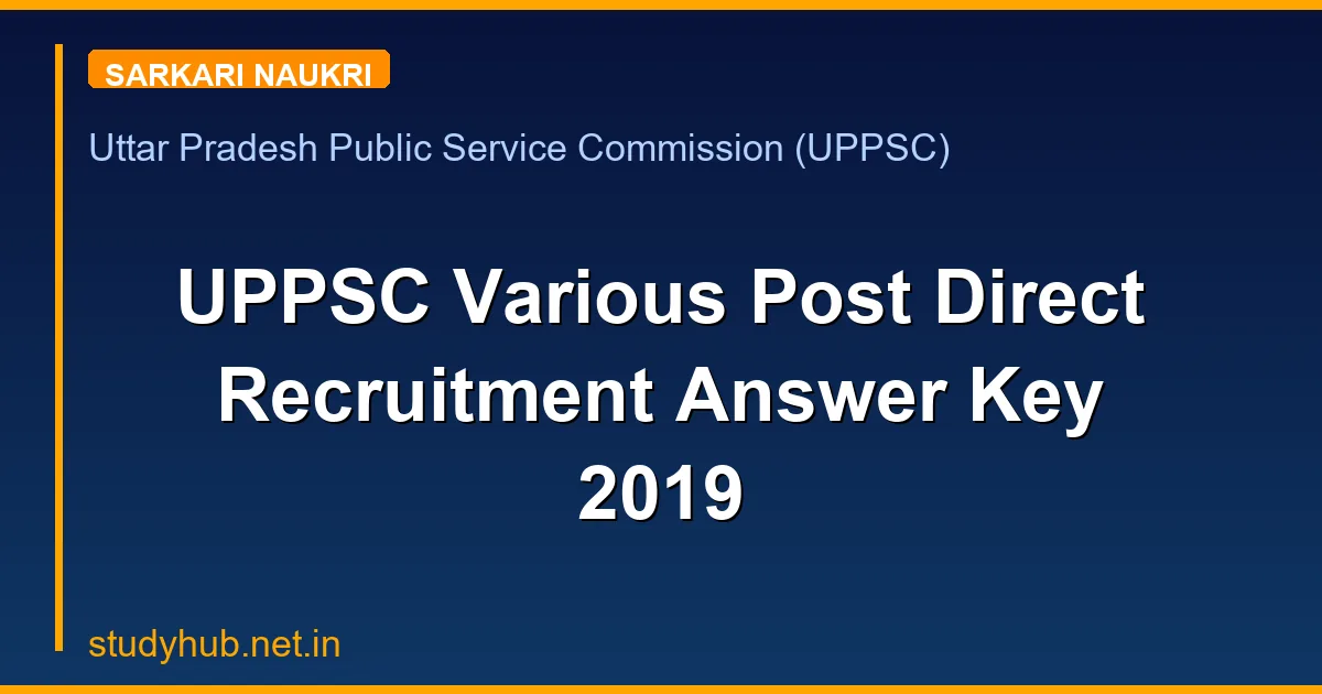 UPPSC Various Post Direct Recruitment Answer Key 2019