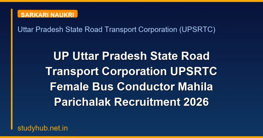 UP Uttar Pradesh State Road Transport Corporation UPSRTC Female Bus Conductor Mahila Parichalak Recruitment 2026