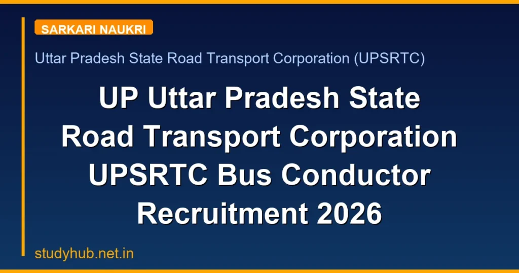 UP Uttar Pradesh State Road Transport Corporation UPSRTC Bus Conductor Recruitment 2026