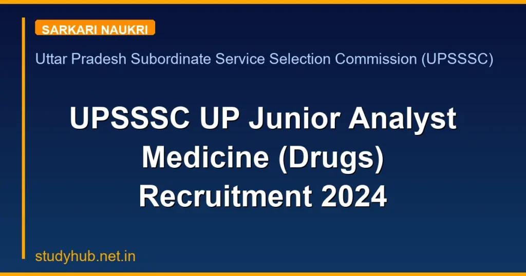 UPSSSC UP Junior Analyst Medicine (Drugs) Recruitment 2024