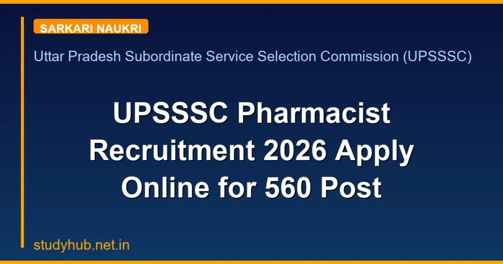 UPSSSC Pharmacist Recruitment 2026 Apply Online for 560 Post