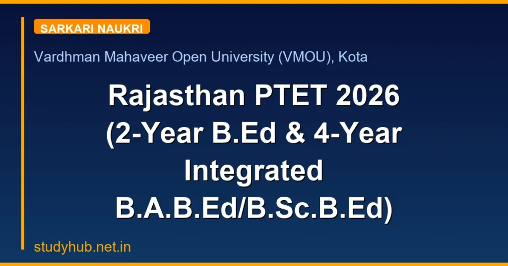 Rajasthan PTET 2026 (2-Year B.Ed & 4-Year Integrated B.A.B.Ed/B.Sc.B.Ed)