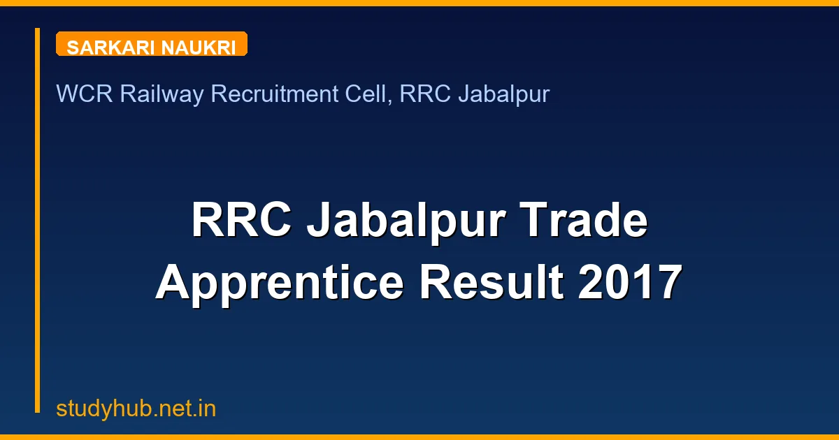 RRC Jabalpur Trade Apprentice Result 2017