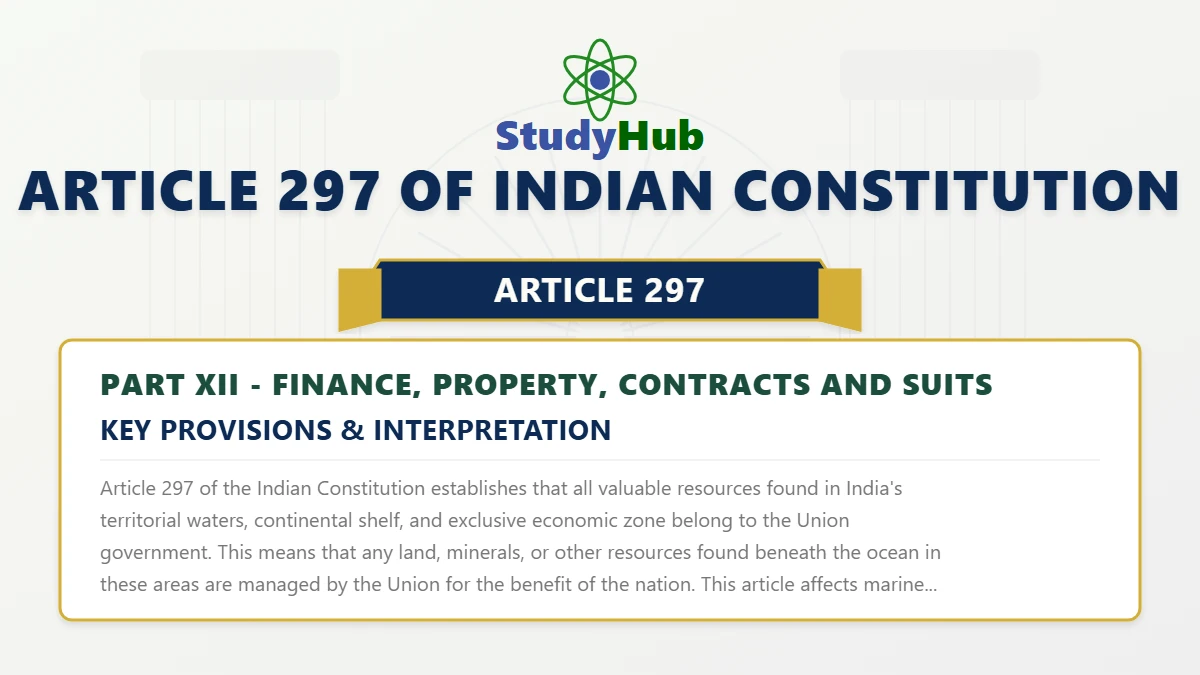 What is Article 297 of Indian Constitution - Defination & Meaning