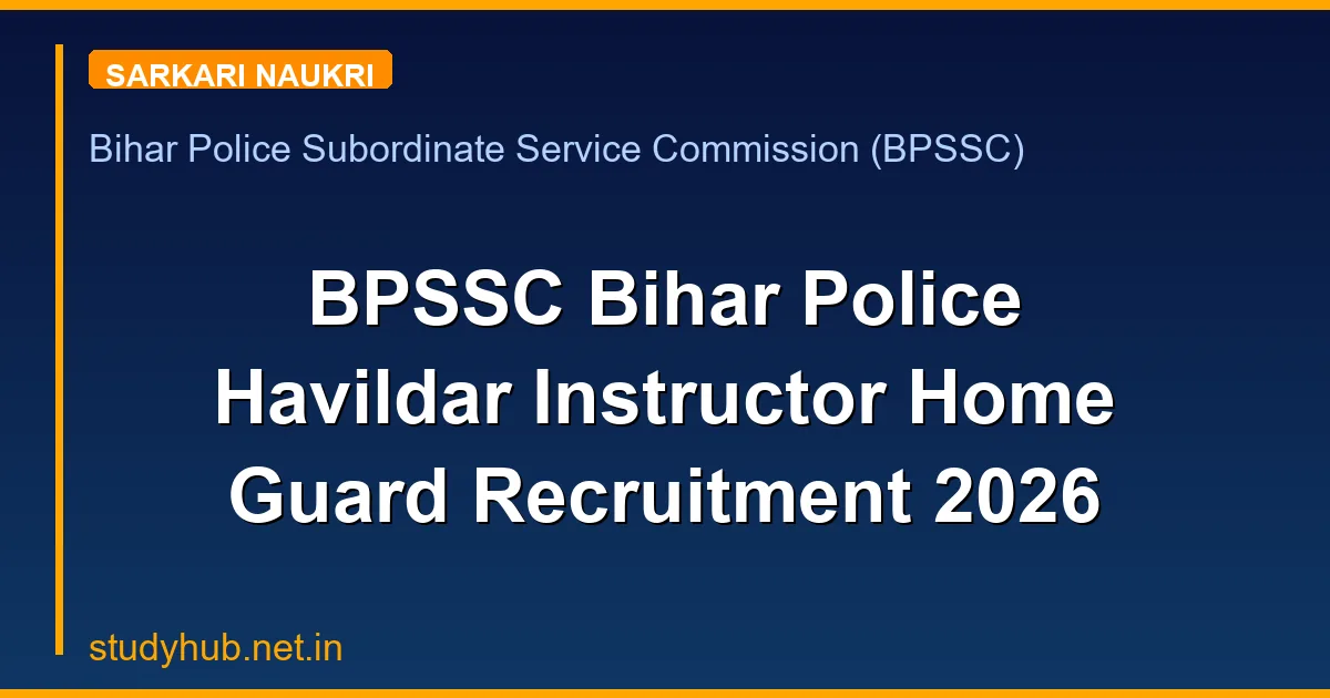 BPSSC Bihar Police Havildar Instructor Home Guard Recruitment 2026