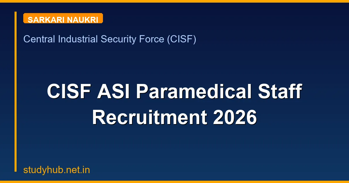 CISF ASI Paramedical Staff Recruitment 2026