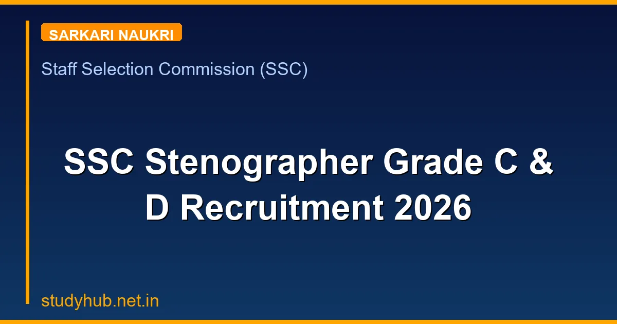 SSC Stenographer Grade C & D Recruitment 2026