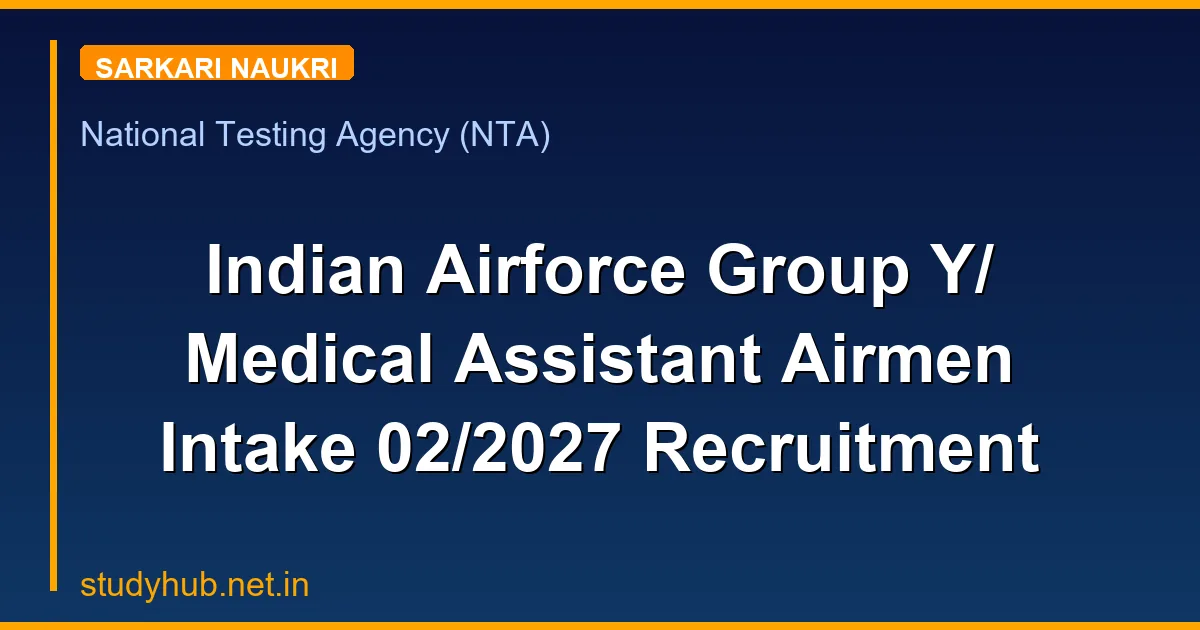 Indian Airforce Group Y/ Medical Assistant Airmen Intake 02/2027 Recruitment