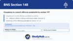 BNS Section 148 Conspiracy to commit offences punishable by section 147
