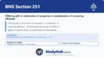 BNS Section 251 Offering gift or restoration of property in consideration of screening offender