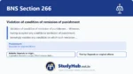 BNS Section 266 Violation of condition of remission of punishment