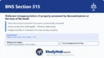BNS Section 315 Dishonest misappropriation of property possessed by deceased person at the time of his death