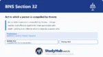 BNS Section 32 Act to which a person is compelled by threats
