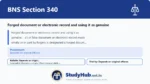 BNS Section 340 Forged document or electronic record and using it as genuine