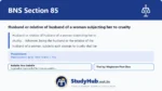 BNS Section 85 Husband or relative of husband of a woman subjecting her to cruelty