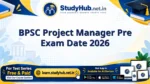 BPSC Project Manager Pre Exam Date 2026
