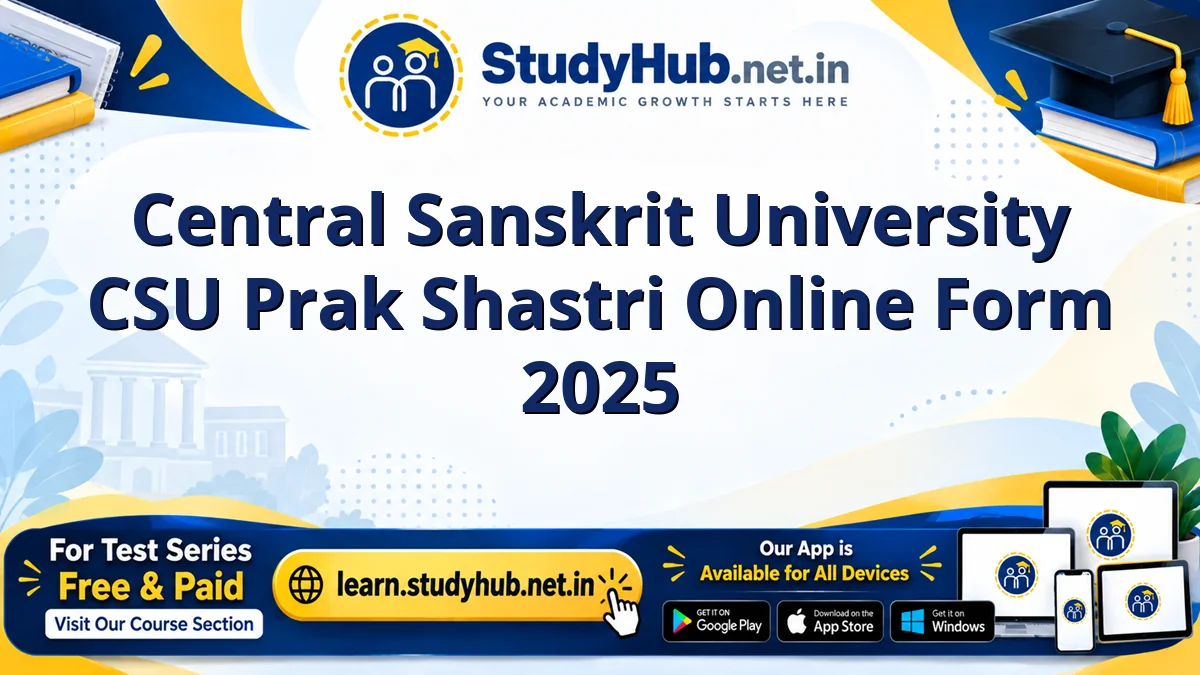 Central Sanskrit University CSU Prak Shastri Online Form 2025