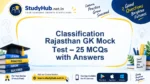 Classification Rajasthan GK Mock Test – 25 MCQs with Answers | StudyHUB