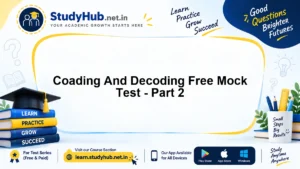 StudyHUB Official Mock Test - Coading And Decoding Free Mock Test - Part 2 for Govt Exam Preparation
