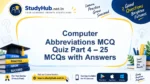 Computer Abbreviations MCQ Quiz Part 4 – 25 MCQs with Answers | StudyHUB