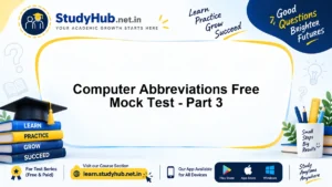 StudyHUB Official Mock Test - Computer Abbreviations Free Mock Test - Part 3 for Govt Exam Preparation