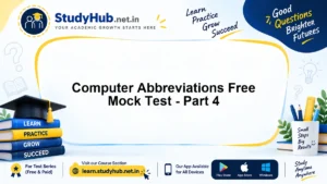 StudyHUB Official Mock Test - Computer Abbreviations Free Mock Test - Part 4 for Govt Exam Preparation
