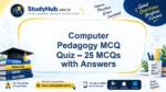 Computer Pedagogy MCQ Quiz – 25 MCQs with Answers | StudyHUB