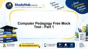 StudyHUB Official Mock Test - Computer Pedagogy Free Mock Test - Part 1 for Govt Exam Preparation