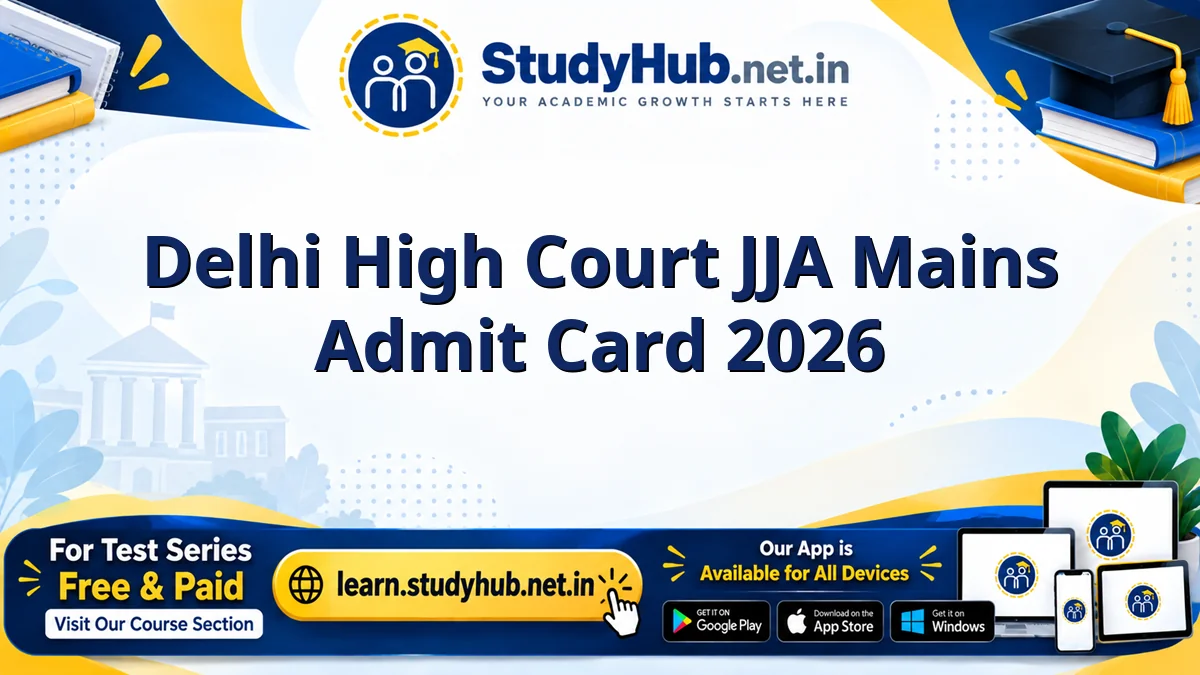 Delhi High Court JJA Mains Admit Card 2026 Delhi High Court JJA Mains Admit Card 2026