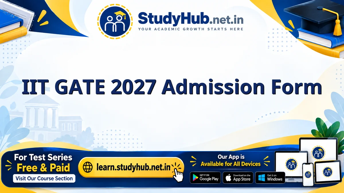 IIT GATE 2027 Online Form IIT GATE 2027 Admission Form