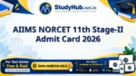 StudyHUB – Free Open Educational Resources AIIMS NORCET 11th Stage-II Admit Card 2026