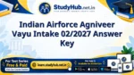 Indian Airforce Agniveer Vayu Intake 02/2027 Answer Key