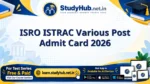 ISRO ISTRAC Various Post Admit Card 2026