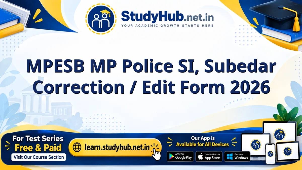 MPESB MP Police SI, Subedar Correction Form 2026 MPESB MP Police SI, Subedar Correction / Edit Form 2026