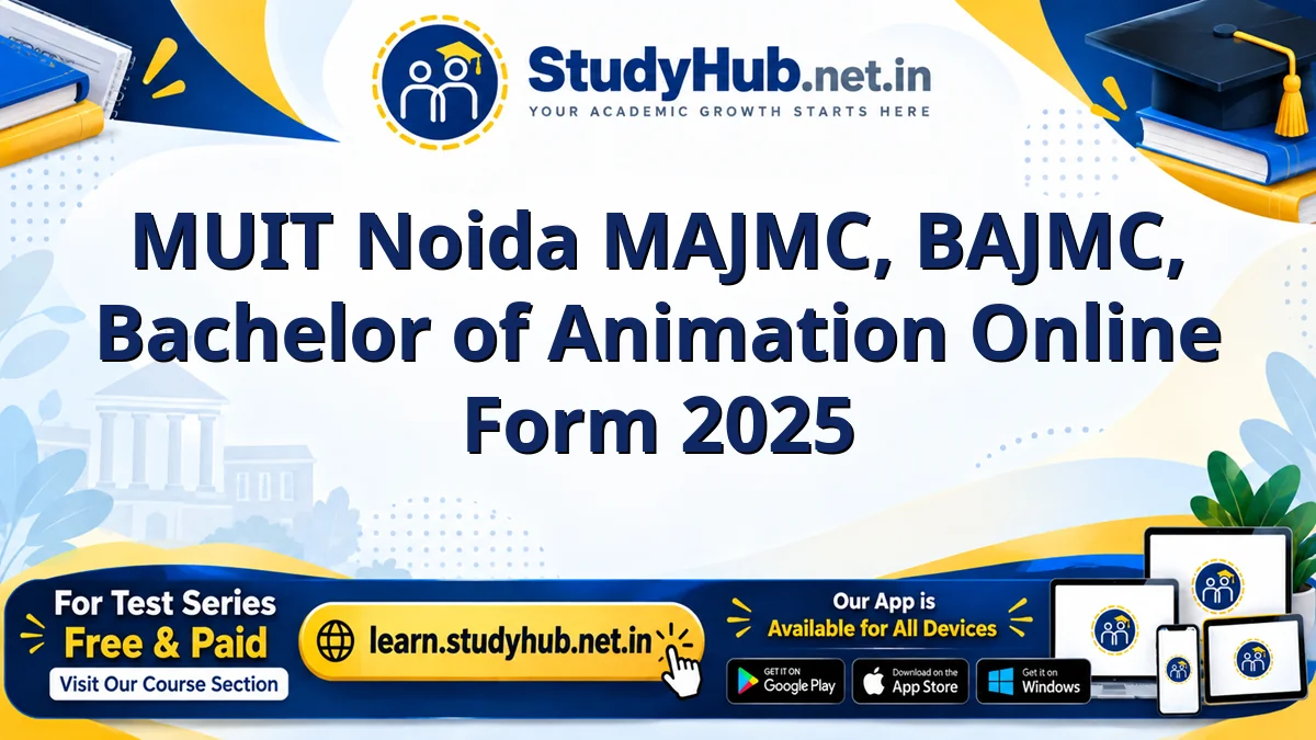 MUIT Noida MAJMC, BAJMC, Bachelor of Animation Online Form 2025