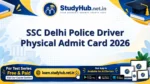 SSC Delhi Police Driver Physical Admit Card 2026
