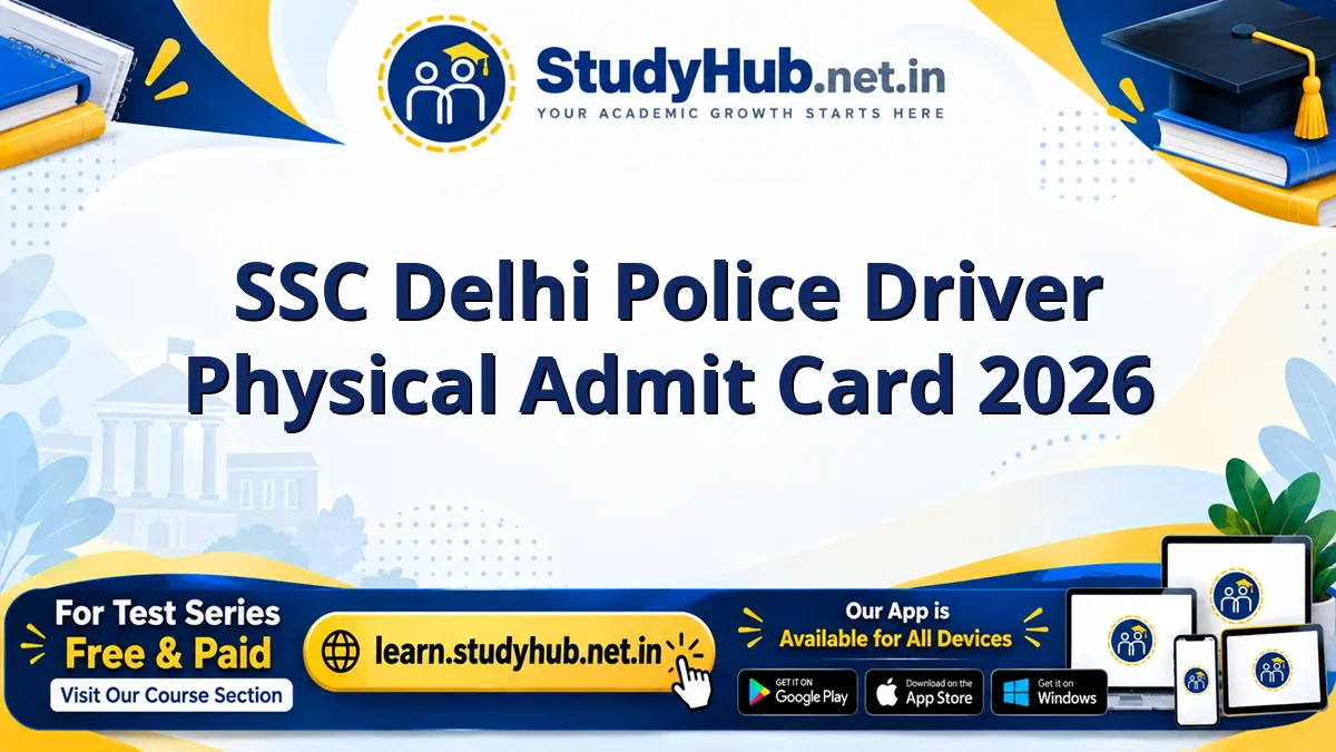 SSC Delhi Police Driver Physical Admit Card 2026 SSC Delhi Police Driver Physical Admit Card 2026