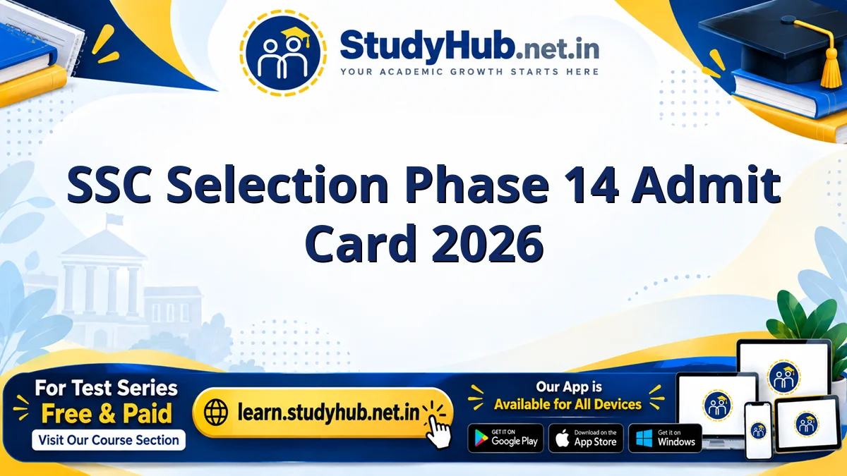 SSC Selection Phase 14 Admit Card 2026