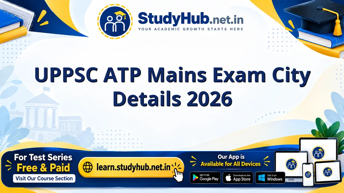 UPPSC ATP Mains Exam City Details 2026 UPPSC ATP Mains Exam City Details 2026