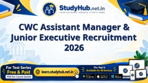 StudyHUB – Free Open Educational Resources CWC Assistant Manager & Junior Executive Recruitment 2026
