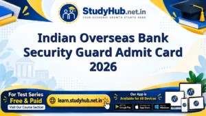 Indian Overseas Bank Security Guard Admit Card 2026