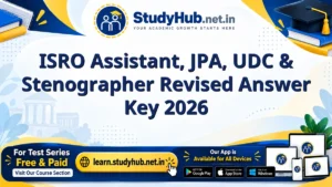 StudyHUB – Free Open Educational Resources ISRO Assistant, JPA, UDC & Stenographer Revised Answer Key 2026